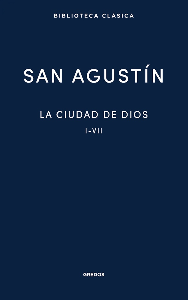 [9788424939557] La Ciudad de Dios. Libros I - VII