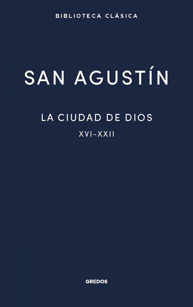[9788424940034] La ciudad de Dios III. Libros XVI-XXII