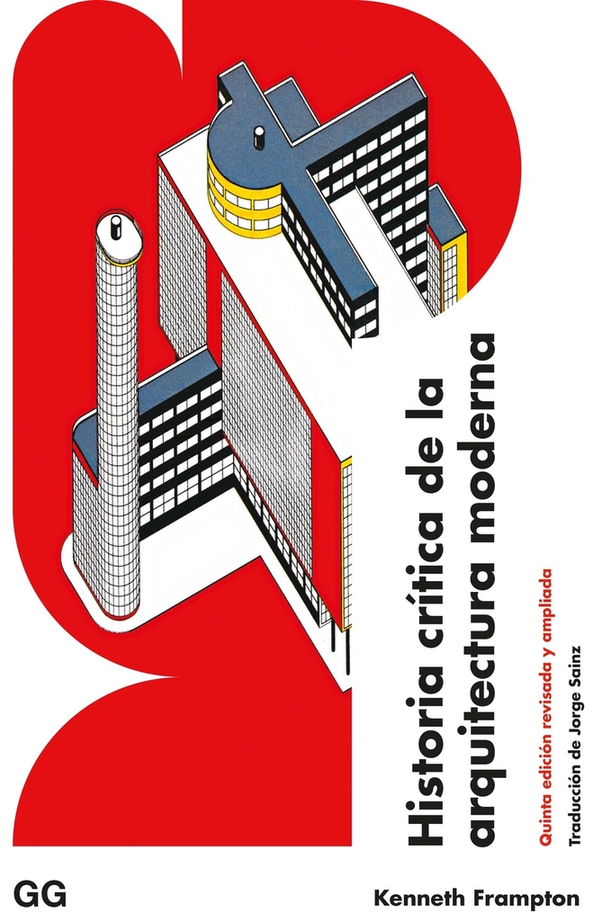 [9788425233791] Historia crítica de la arquitectura moderna