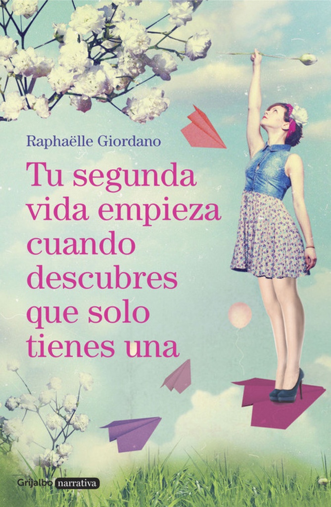 [9788425354250] Tu Segunda Vida Empieza Cuando Descubres que Solo Tienes una