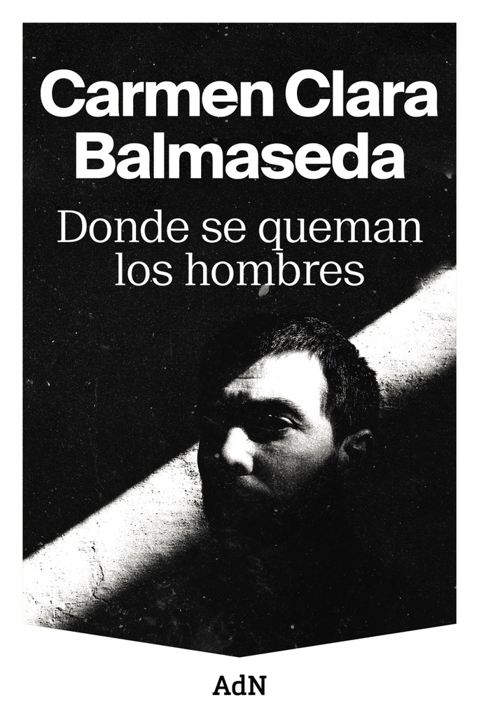 [9788410138001] Donde se queman los hombres