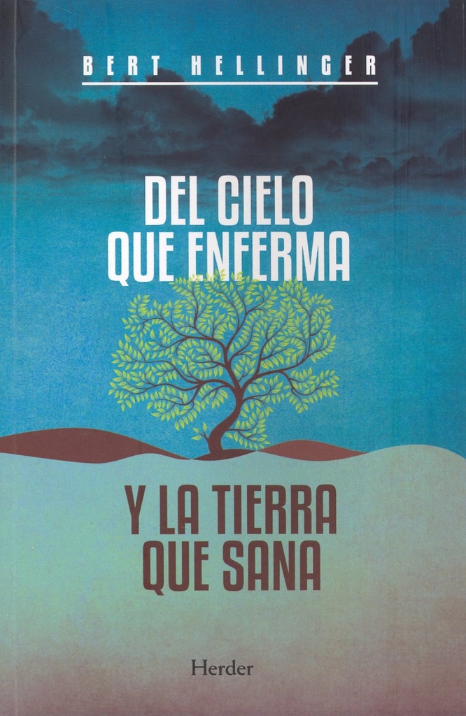 [9788425427541] Del cielo que enferma y la tierra que sana