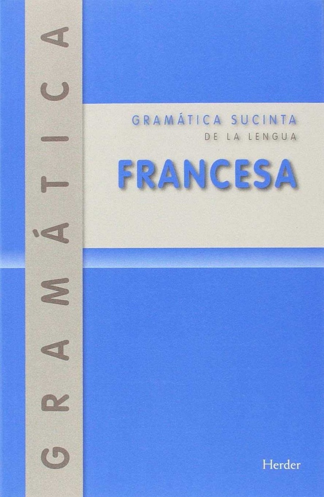 [9788425432767] Gramática Sucinta de la Lengua Francesa