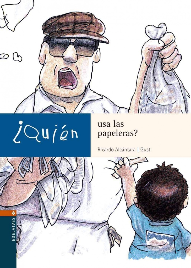[9788426350305] ¿Quien usa las papeleras?