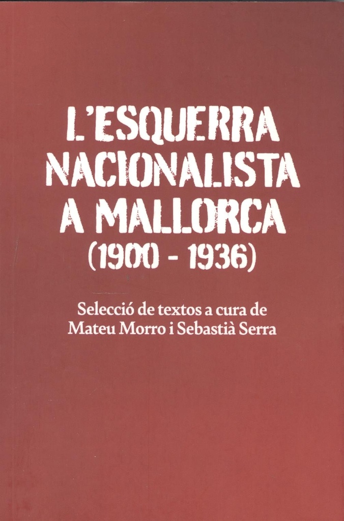 [9788427309326] L'esquerra Nacionalisa a Mallorca (1900-1936)