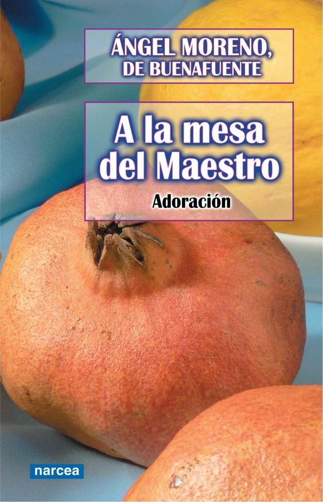 [9788427715202] A la Mesa del Maestro. Adoracion