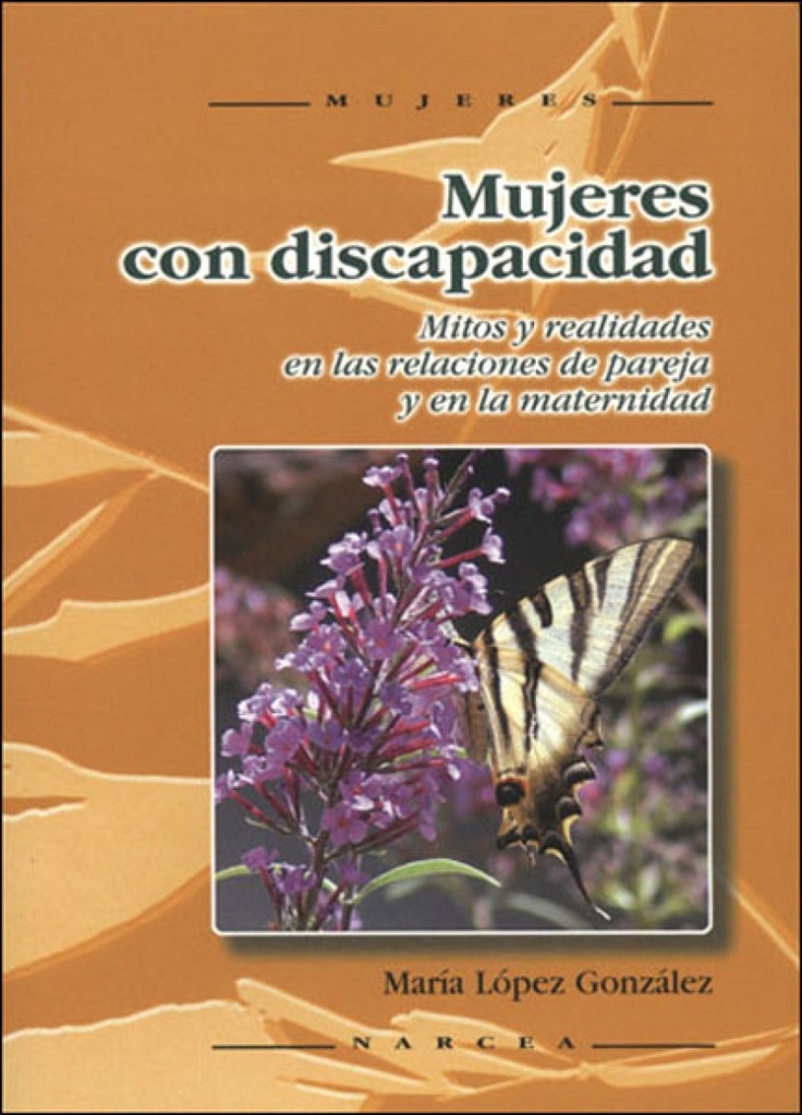[9788427715820] Mujeres con discapacidad: mitos y realidades en las relaciones de pareja y en la