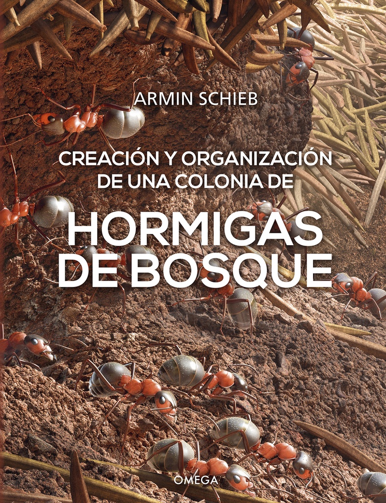 [9788428217637] Hormigas de Bosque. Creacion y Organizacion de una Colonia