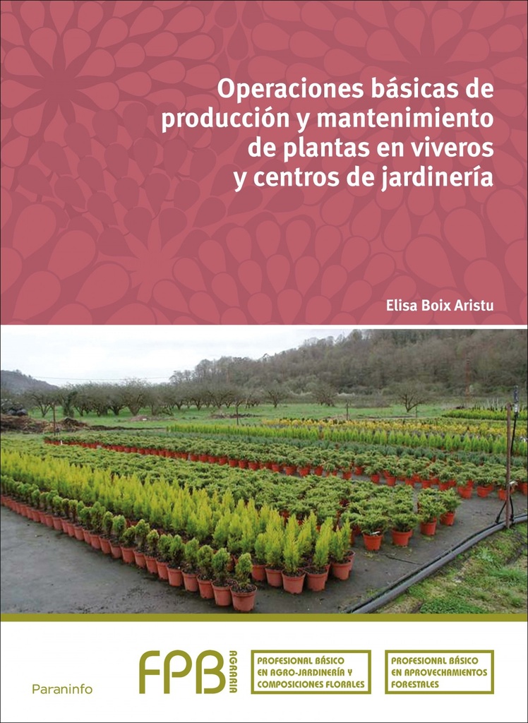 [9788428336000] Operaciones básicas producción y mantenimiento plantas en viveros y centros de j