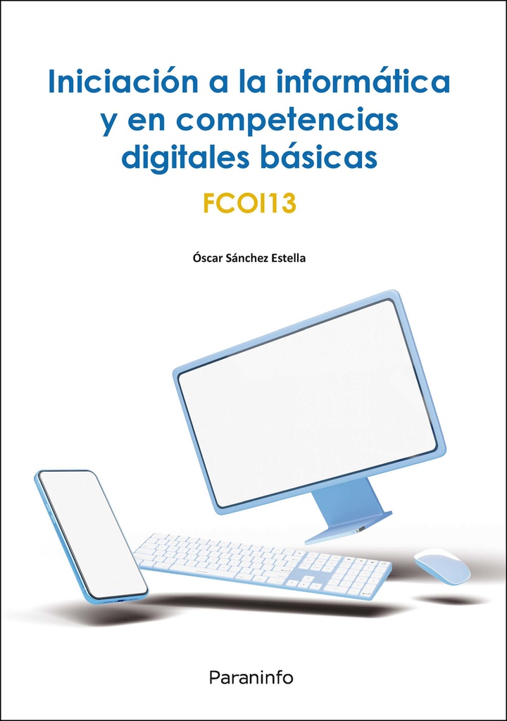 [9788428339803] Iniciación a la informática y en competencias digitales básicas
