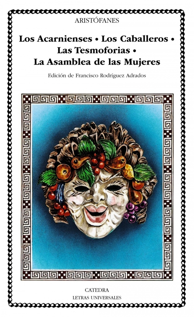 [9788437610146] Las acarnienses; los Caballeros; las tesmoforias; la asamblea de las mujeres