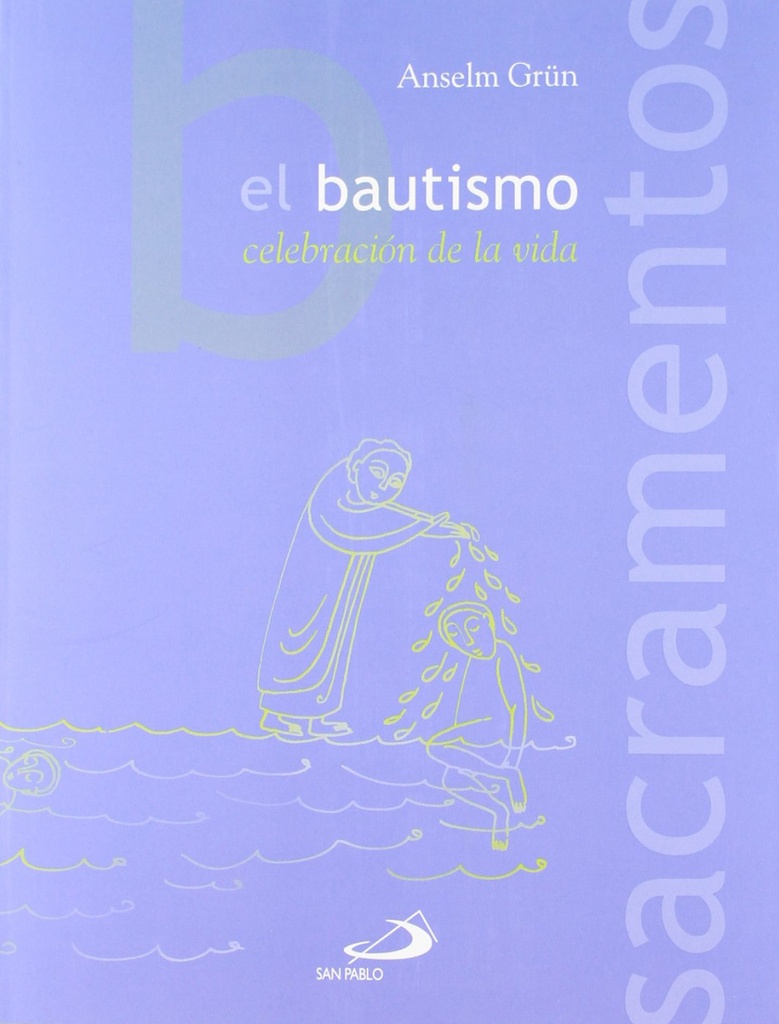 [9788428524681] El Bautismo Sacramentos