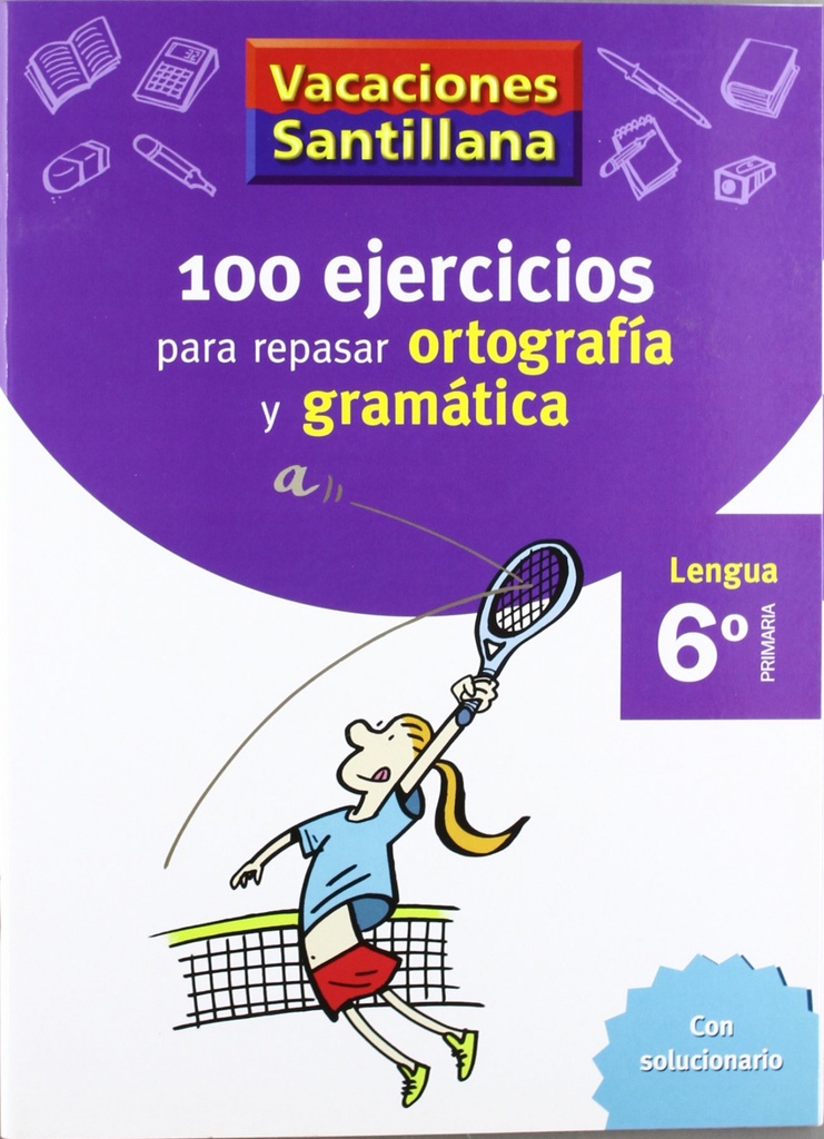 [9788429407884] Vacaciones 100 Ejercicios para Repasar Ortografia y Gramatica 6º Primaria Santil