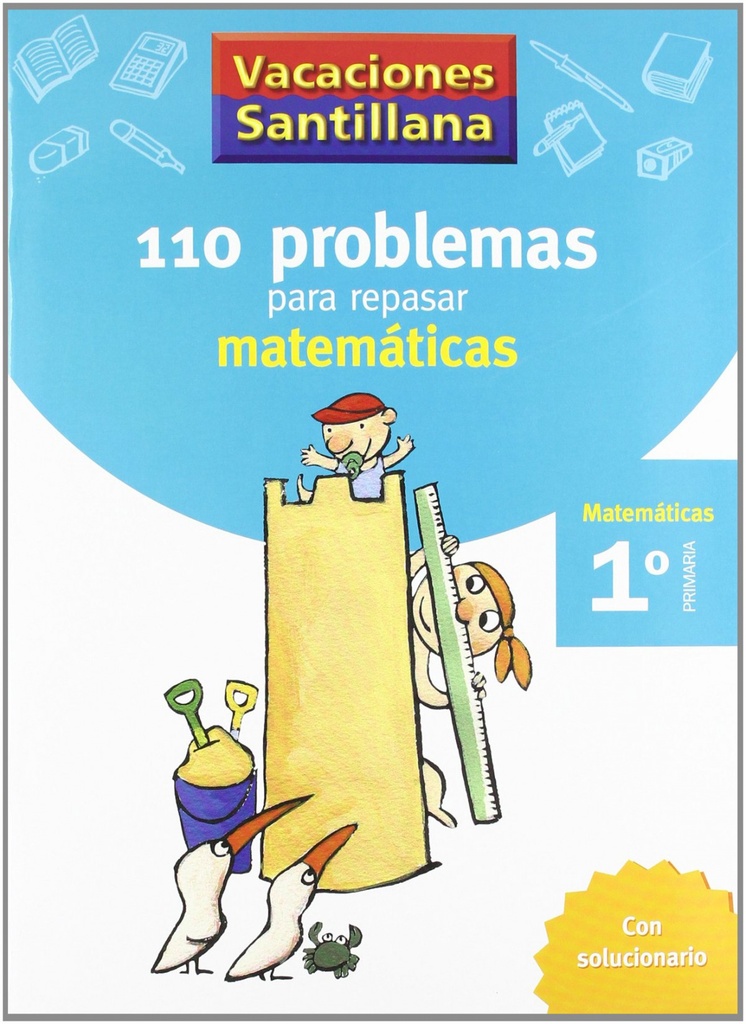 [9788429408379] Vacaciones 110 Problemas para Repasar Matematicas 1º Primaria Santillana