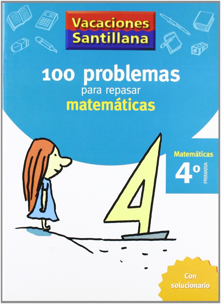 [9788429408409] Vacaciones 100 Problemas para Repasar Matematicas 4 Primaria Santillana