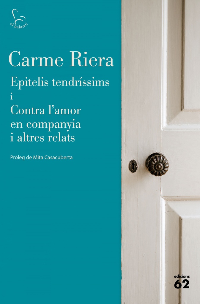 [9788429779745] Epitelis tendríssims i Contra l'amor en companyia i altres relats