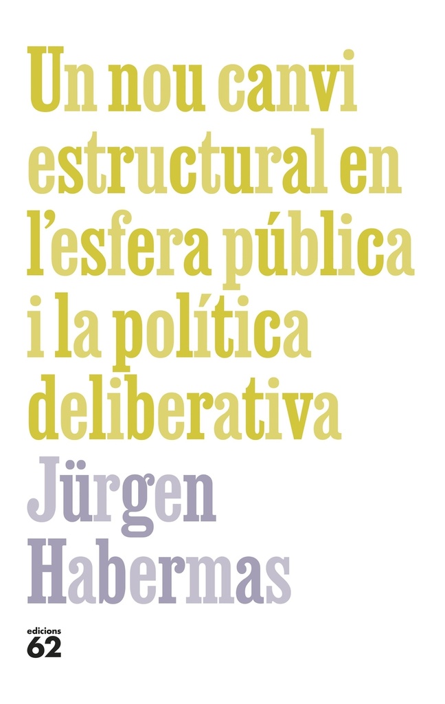 [9788429781090] Un nou canvi estructural en l'esfera pública i la política deliberativa