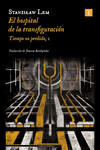 [9788419581563] El hospital de la transfiguración
