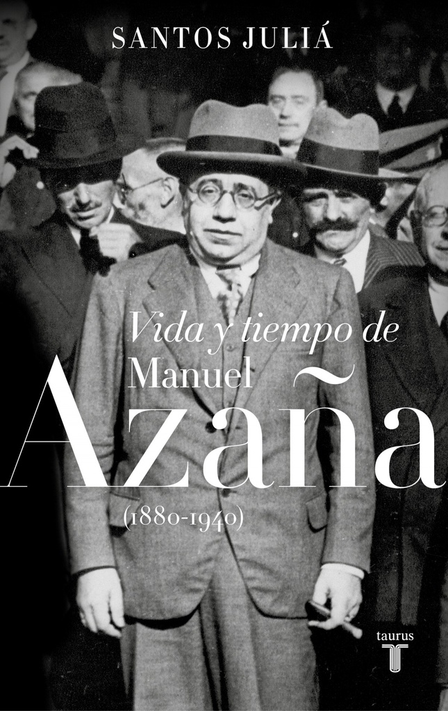 [9788430619917] Vida y Tiempo de Manuel Azaña (1880-1940)