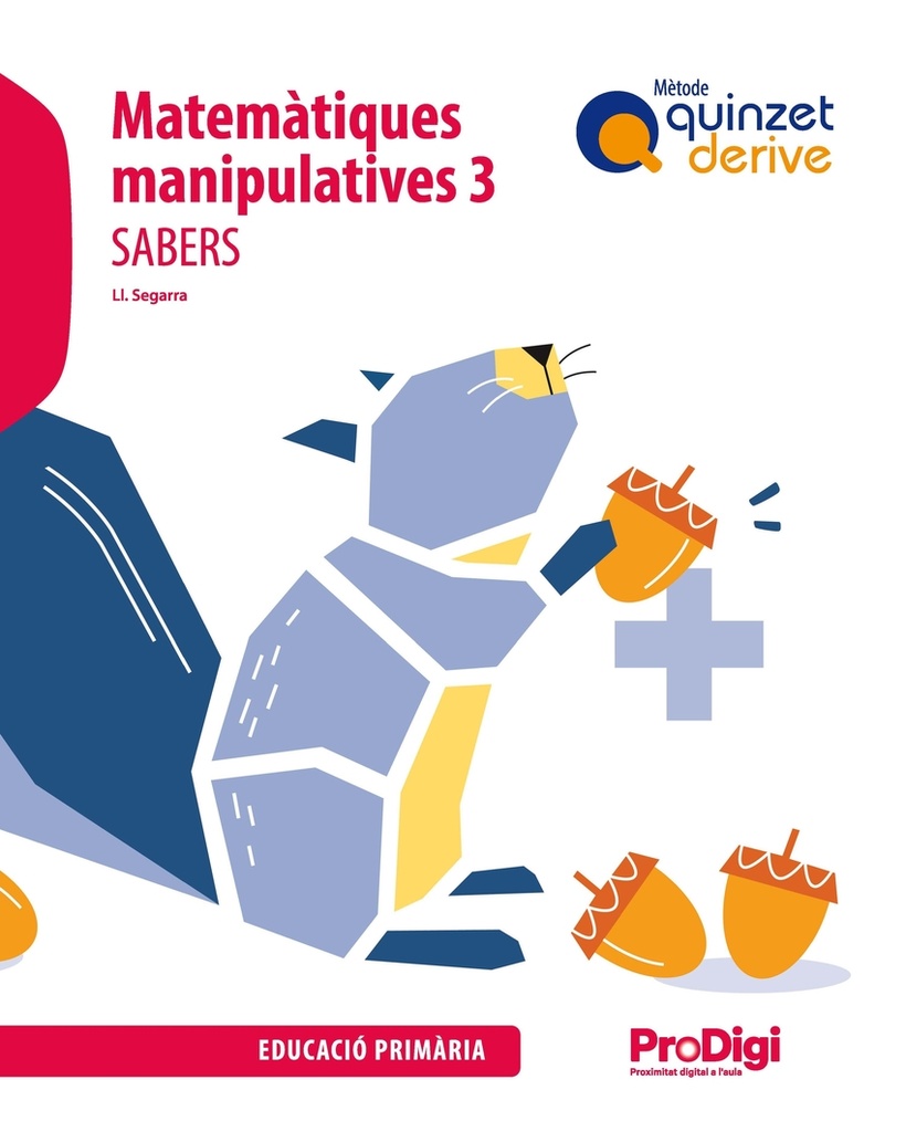 [9788430740499] Sabers. Matemàtiques manipulatives 3 EP - Quinzet derive - ProDigi