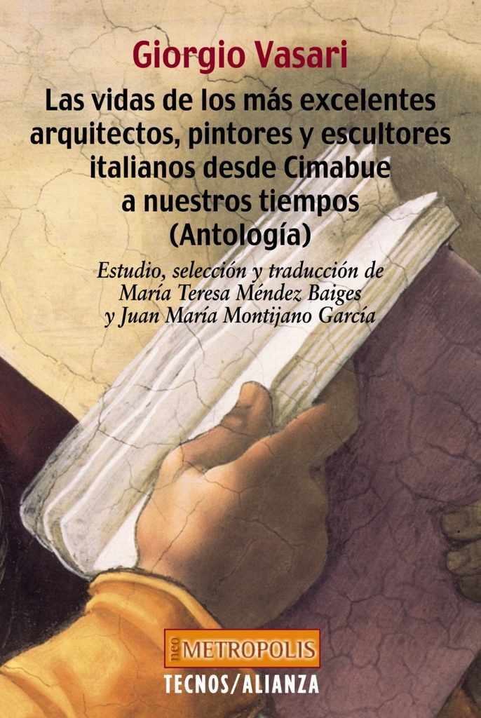 [9788430941186] Las vidas de los más excelentes arquitectos, pintores y escultores italianos des