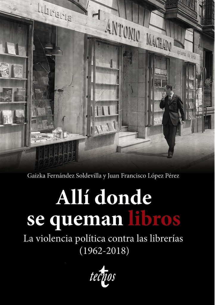 [9788430987580] Allí donde se queman libros. La violencia política contra las librerías (1962-20