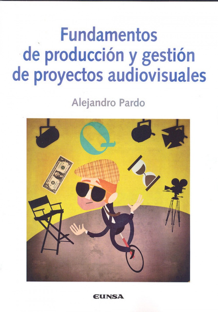 [9788431329693] Fundamentos de Producción y Gestión de Proyectos Audiovisuales