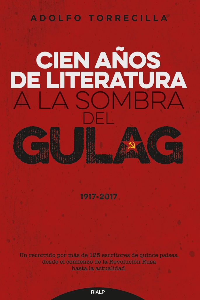 [9788432149139] Cien Años de Literatura a la Sombra del Gulag (1917-2017)