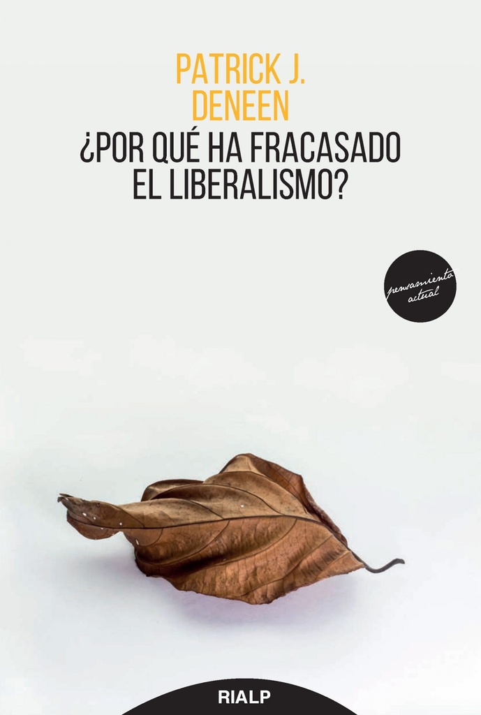 [9788432149993] ¿por Què Ha Fracasado el Liberalismo?