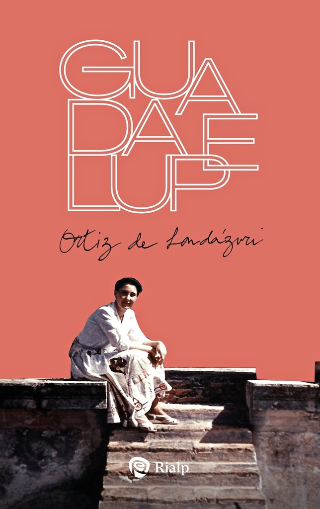 [9788432167263] Biografía de Guadalupe Ortiz de Landázuri