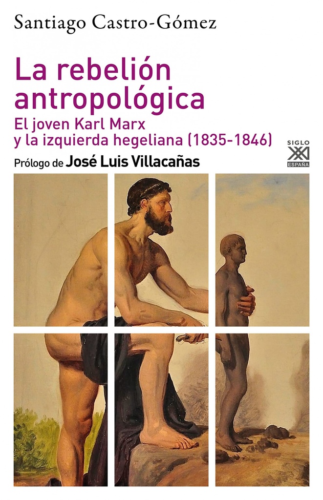[9788432320477] La rebelión antropológica : el joven Karl Marx y la izquierda hegeliana (1835-1846)