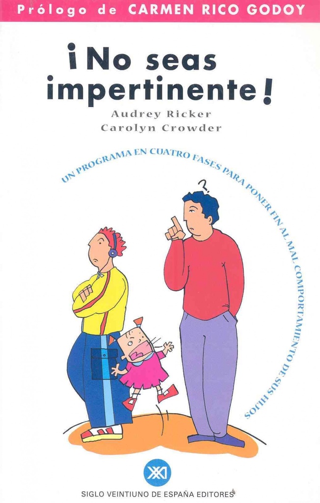 íNo seas impertinente!