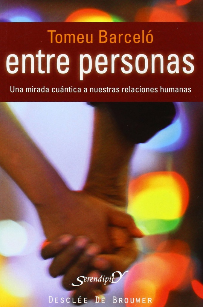 [9788433022752] entre personas. una mirada cuantica a nuestras relaciones humanas