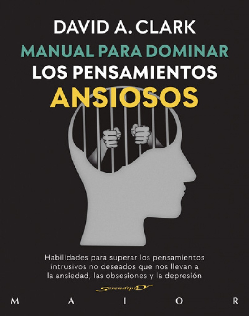 [9788433030900] Manual para dominar los pensamientos ansiosos. Habilidades para superar los pens