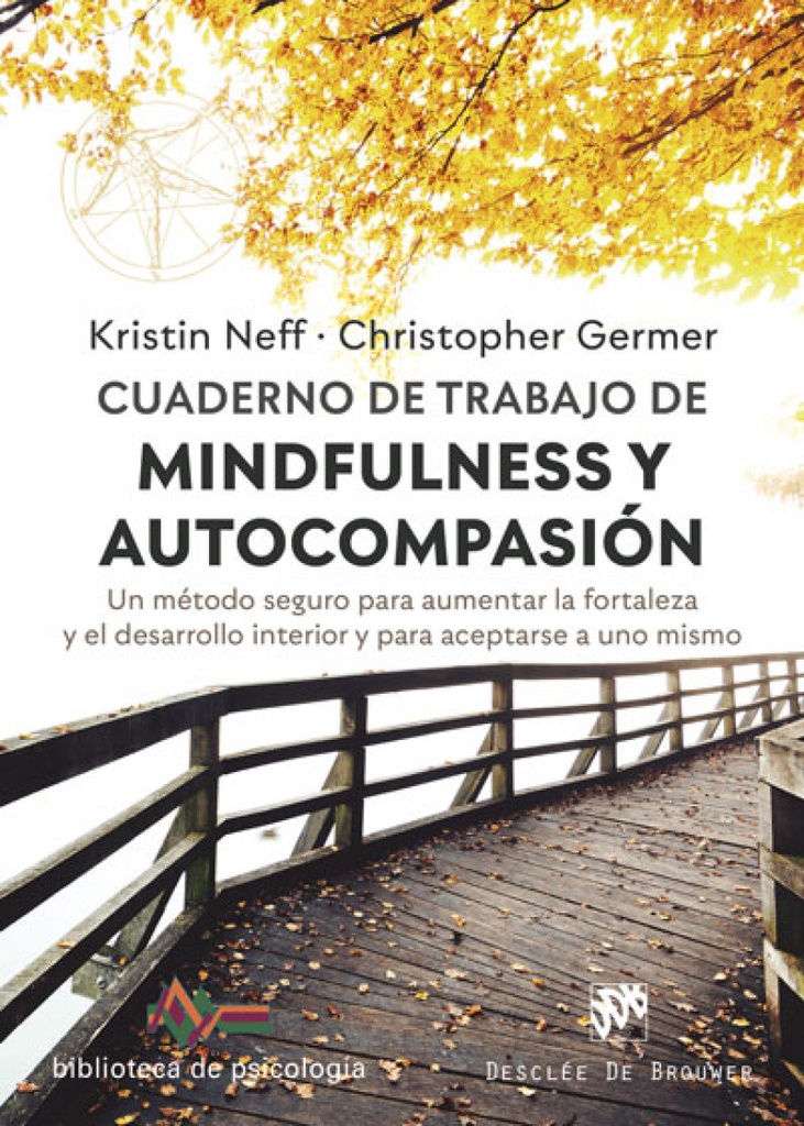 [9788433031112] Cuaderno de trabajo de Mindfulness y Autocompasión. Un método seguro para aument