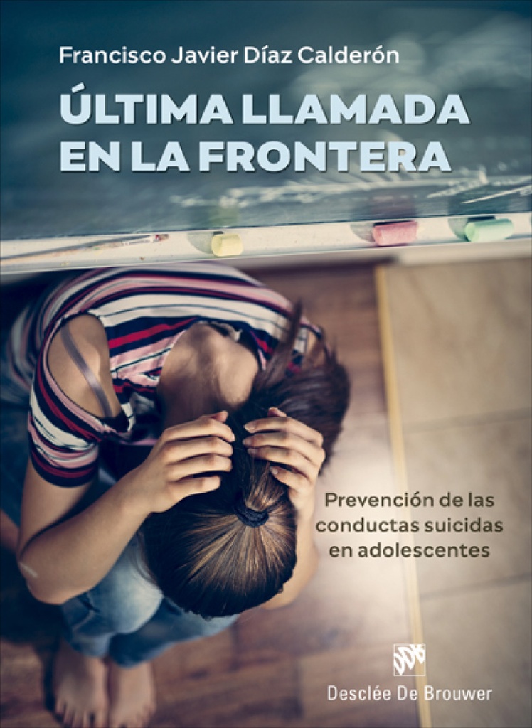 [9788433031563] Última llamada en la frontera. Prevención de las conductas suicidas en adolescen