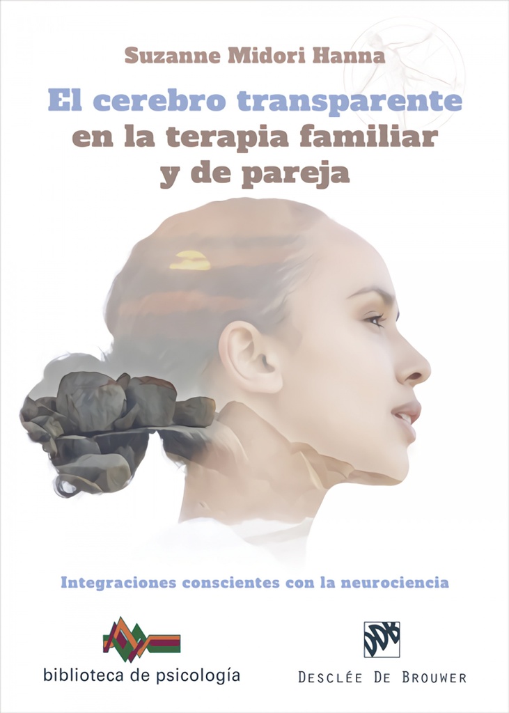 [9788433031846] El cerebro transparente en la terapia familiar y de pareja. Integraciones consci