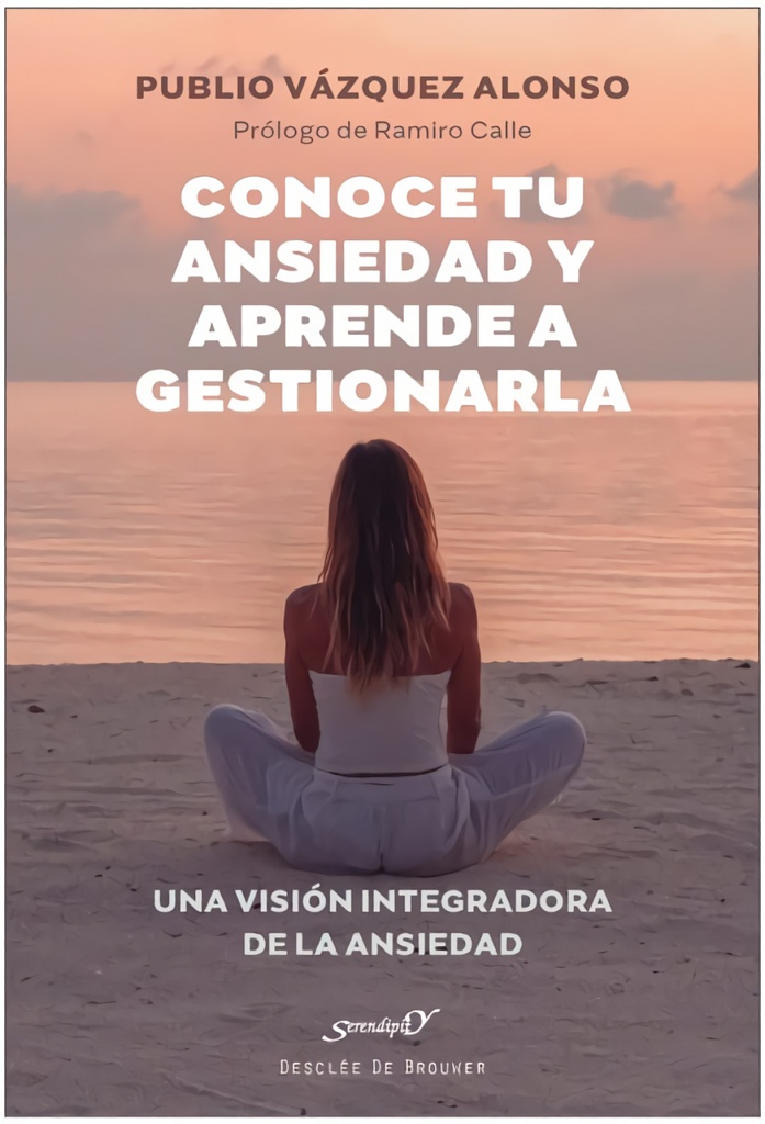 [9788433031907] Conoce tu ansiedad y aprende a gestionarla. Una visión integradora de la ansieda