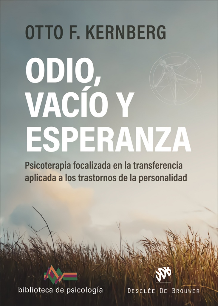 [9788433032492] Odio, vacío y esperanza. Psicoterapia focalizada en la transferencia aplicada a