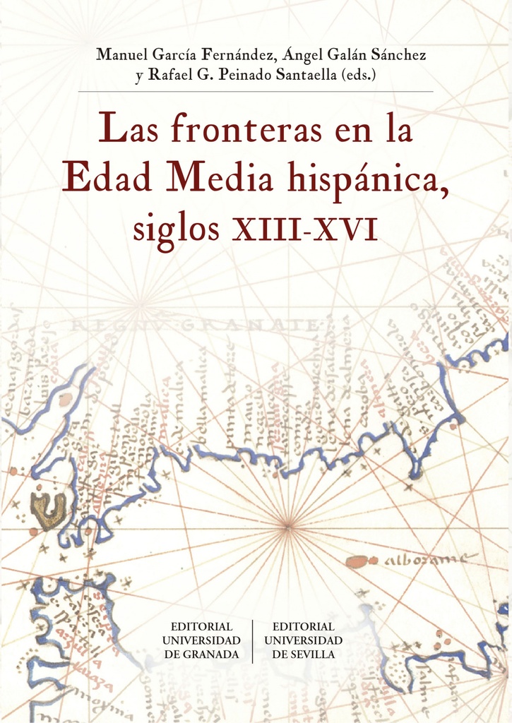 [9788433864895] Las fronteras en la Edad Media hispánica, siglos XIII-XVI