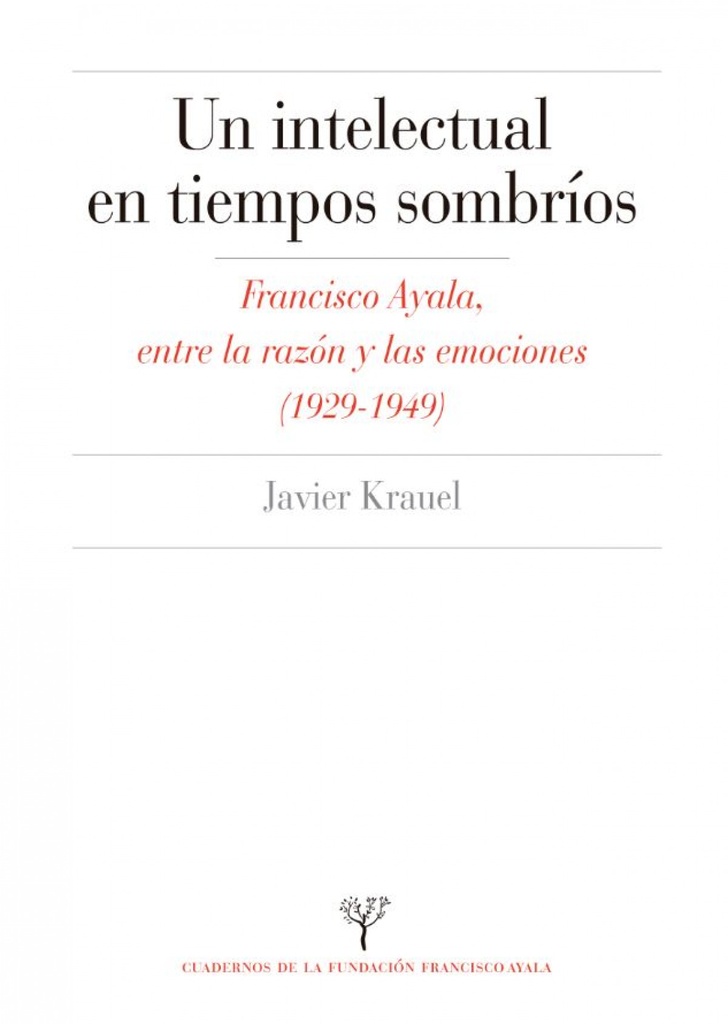 [9788433869708] Intelectual en Tiempos Sombrios: Francisco Ayala Entre Razon