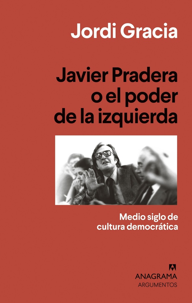 Javier Pradera o el Poder de la Izquierda