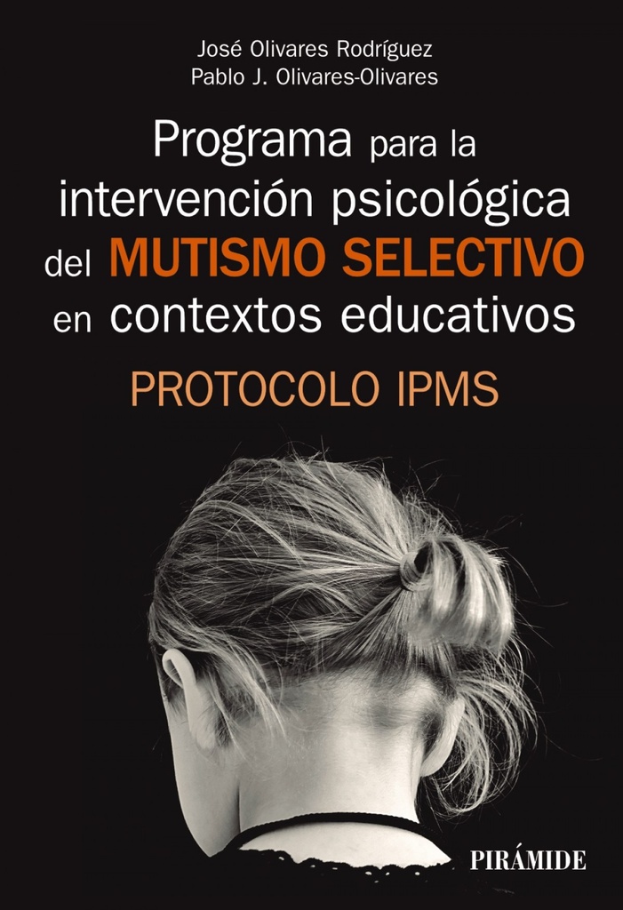 [9788436841329] Programa para la Intervención Psicológica del Mutismo Selectivo en Contextos Edu