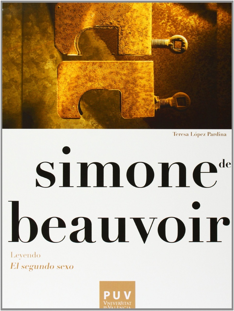 [9788437089362] Simone de beauvoir: leyendo el segundo sexo