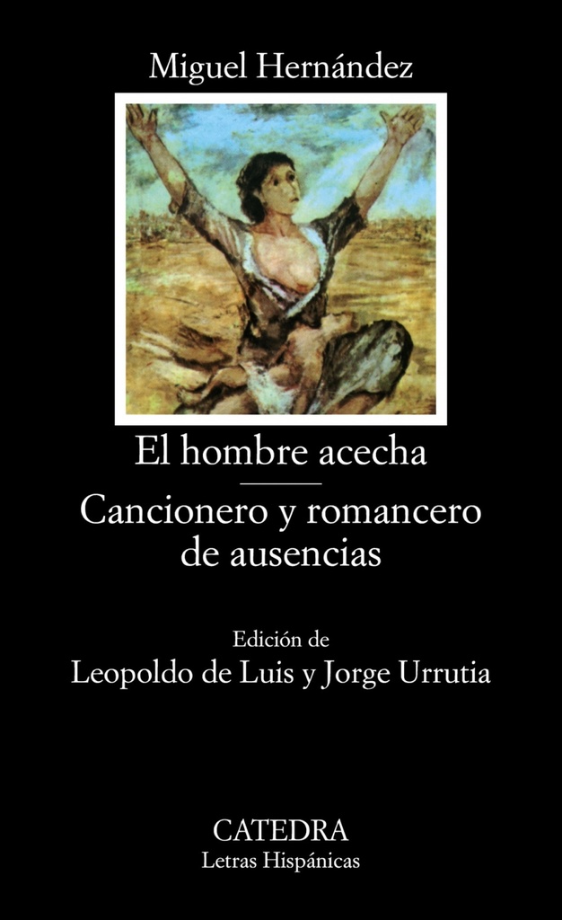 [9788437604626] El hombre acecha, Cancionero y romancero de ausencias