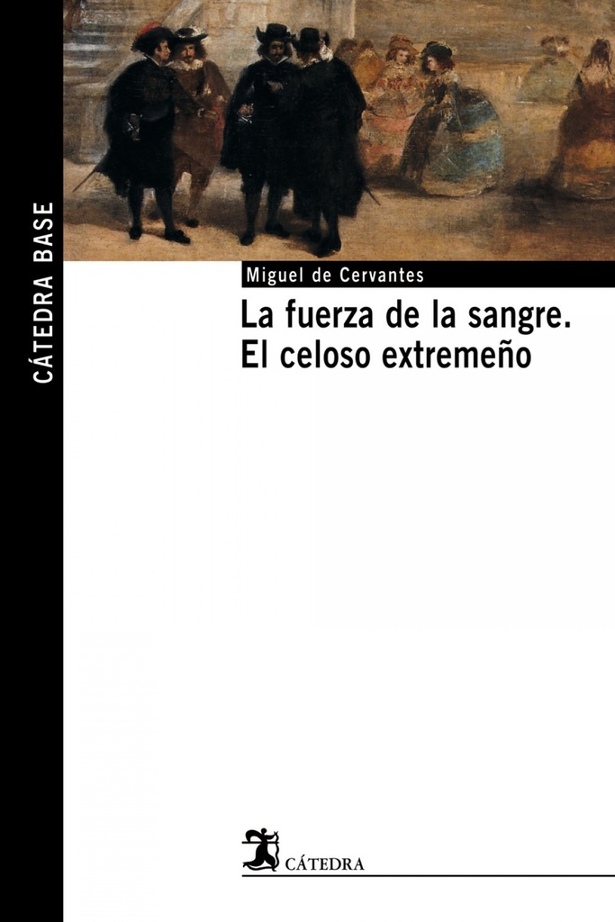 [9788437621494] La fuerza de la sangre, El celoso extremeño