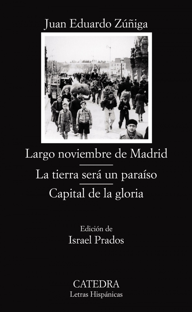 [9788437623870] Largo noviembre de Madrid/ La tierra será un paraíso/ Capital de la gloria