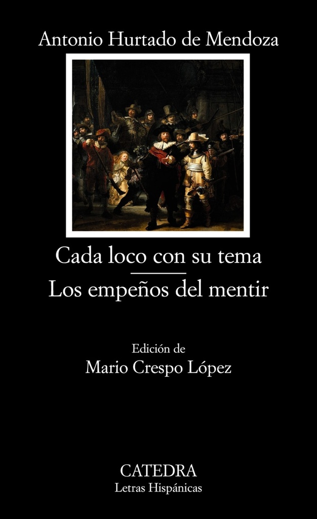[9788437630182] Cada loco con su tema, Los empeños del mentir