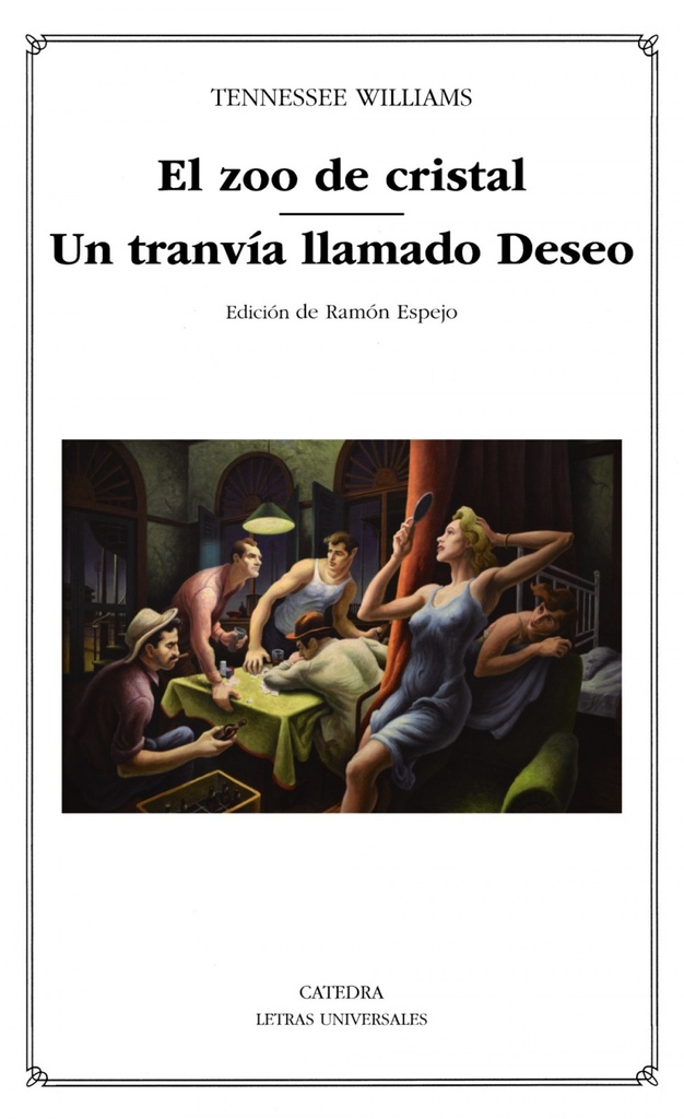 [9788437640525] El Zoo de Cristal, un Tranvía Llamado Deseo