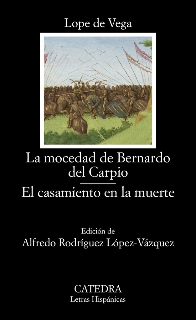 [9788437645445] La mocedad de Bernardo del Carpio, El casamiento en la muerte